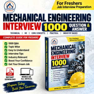 Freshers Mechanical Engineer Interview – 1000 Questions & Answers PDF